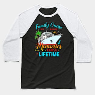 Family Cruise 2024 Making Memories Baseball T-Shirt